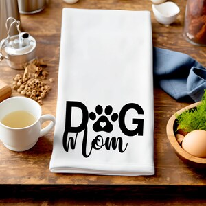 Tea Towels | Kitchen Towels | Dish Cloth | Gift Towel | Funny Tea Towel | Dog Tea Towel |  Mom | Dog Mom | Dog