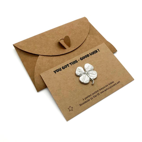 You got this - Good Luck pewter 'shamrock' 4 leaf clover pocket token -Handmade in the UK.