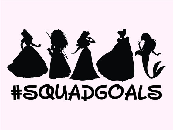 Free 184 Princess Squad Goals Svg SVG PNG EPS DXF File