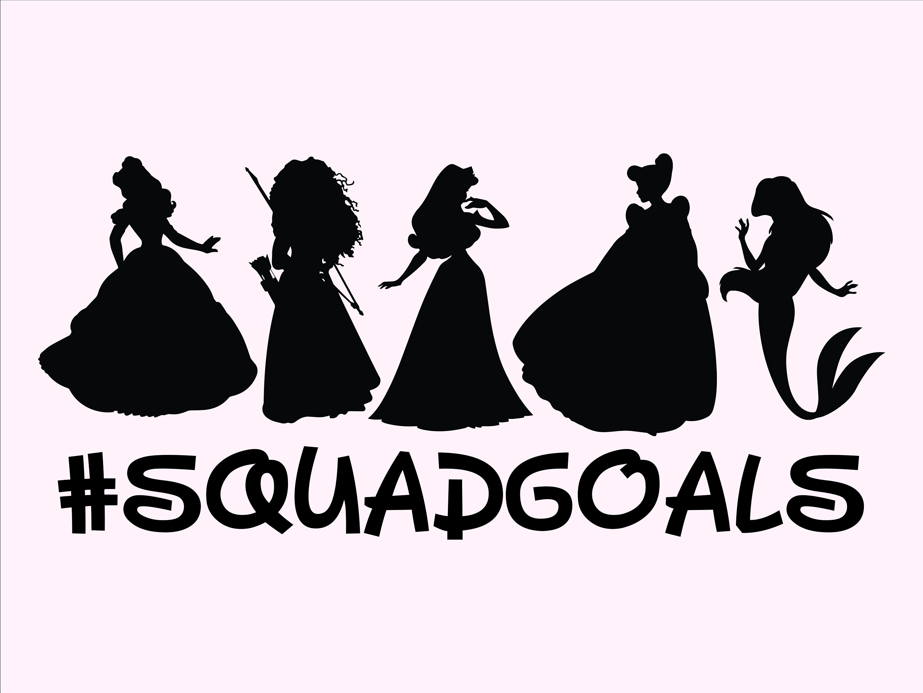 Download Squadgoals princess / squad goals disney / Cutting File ...