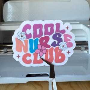 Cool Nurse Club Sticker - Retro Floral Vinyl Decal for Nurses, Healthcare Workers, Nurse Appreciation Gift