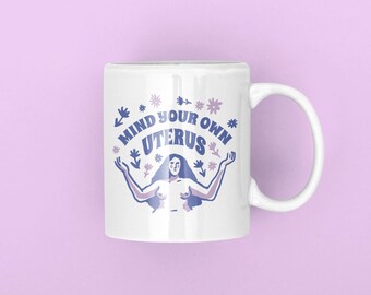 Taza Pro Choice, Cuida tu propia taza de café útero, Mi cuerpo mi elección, Regalo feminista