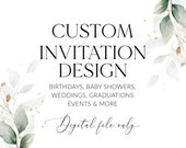 Custom Invitation, Create Your Own Invitation, Create A Custom Invitation, Custom Design Service, Customized Digital Design invitation