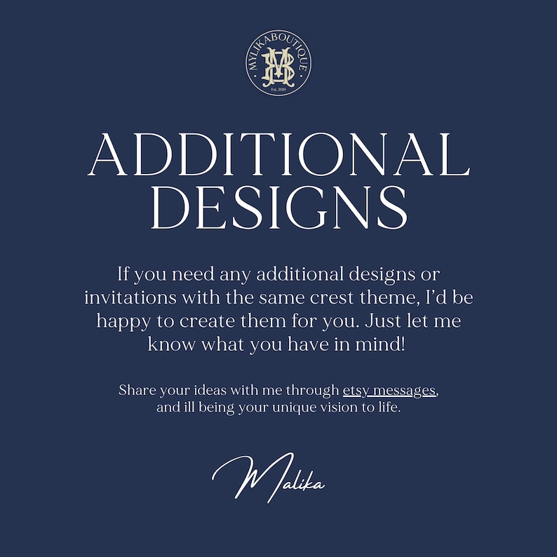 May include: Navy blue graphic with the text "ADDITIONAL DESIGNS" and a crest logo. The text below states, "If you need any additional designs or invitations with the same crest theme, I'd be happy to create them for you."