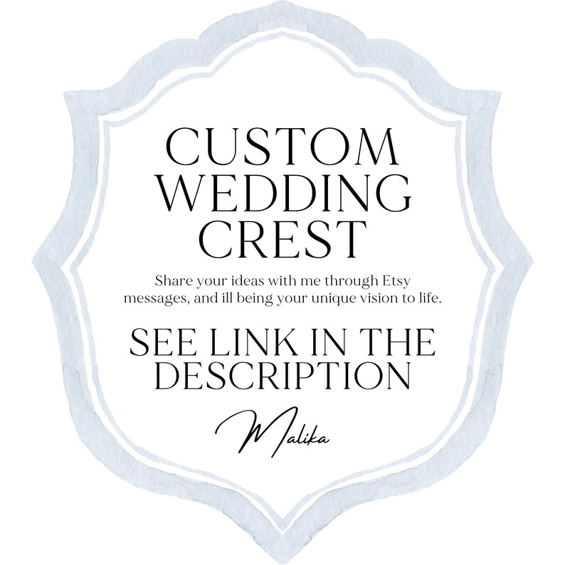 May include: A custom wedding crest design, featuring text within a light blue, ornate frame. The text reads "CUSTOM WEDDING CREST" and "SEE LINK IN THE DESCRIPTION". The artist's signature, "Malika", is at the bottom.