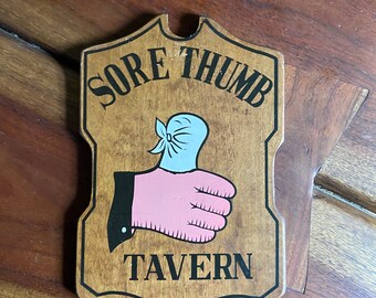 Vintage MCM Sore Thumb Tavern Sign, Plaque, Wooden Sign, Kitsch, Mid Century Modern, Made in Japan, Japan Sticker, Retro, Decor