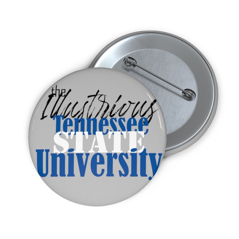 College Gifts TSU Tennessee State University HBCU Alum Pin Buttons Button Pin Hbcu Gifts Gifts for Her HBCU Made Birthday Gifts