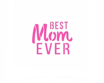 BakeArt Best Mom Ever Cookie Stencil