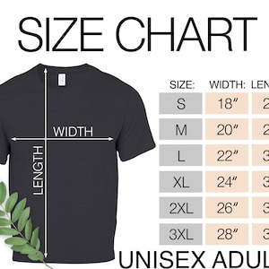 May include: Size chart for unisex adult t-shirts. The chart shows the width and length measurements in inches for sizes S, M, L, XL, 2XL, and 3XL.