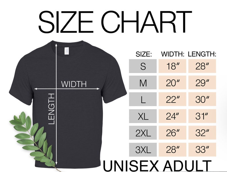 May include: Size chart for unisex adult t-shirts. The chart shows the width and length measurements in inches for sizes S, M, L, XL, 2XL, and 3XL.
