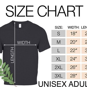 May include: Size chart for unisex adult t-shirts. The chart shows the width and length measurements in inches for sizes S, M, L, XL, 2XL, and 3XL.