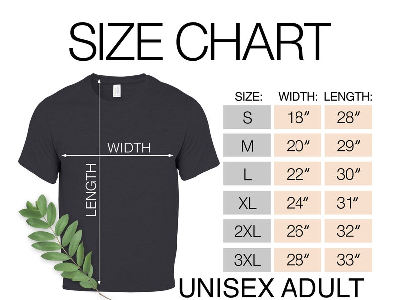 May include: Size chart for unisex adult t-shirts. The chart shows the width and length measurements in inches for sizes S, M, L, XL, 2XL, and 3XL.