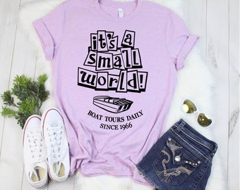 Disney Shirt, Cute Disney Shirt, It’s a Small World, Small World Boat Tours, Girls Trip Shirt, Disney Family Matching Shirts