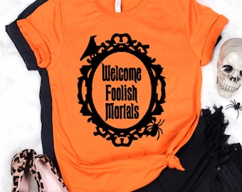 Disney Halloween Shirt, Welcome Foolish Mortals, Haunted Mansion, Not So Scary Halloween, Disney Halloween Shirts Kids to 4X