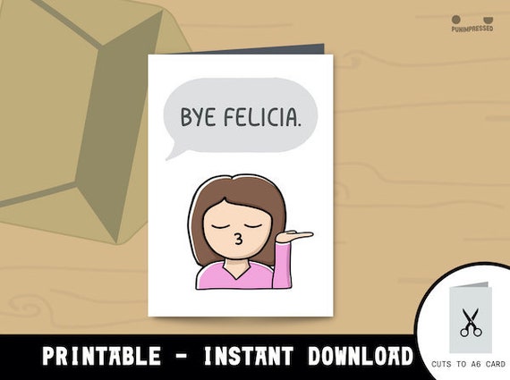 Girl Bye, Funny Friendship Greeting Card Girl Bye, Funny Friendship Greeting Card