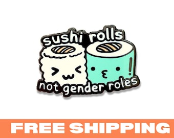 Anti Gender Roles Sushi Rolls hard enamel pin - accessory food Japan sushi pride equality feminism rights pun womens girl power