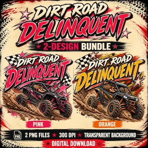 Könnte beinhalten: Ein digitales Design-Paket mit dem Text DIRT ROAD DELINQUENT in pinken und orangen Farbschemata. Jedes Design zeigt ein Geländefahrzeug, das Schmutz aufwirbelt, begleitet von Zielflaggen und Sternen. Enthält 2 PNG-Dateien mit 300 DPI.