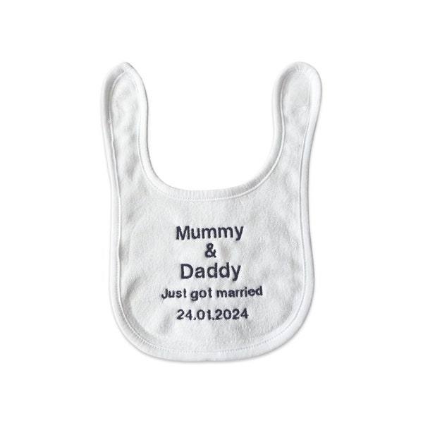 Wedding Day/ Mummy and Daddy Just got married Baby Bib