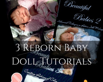 Schöne Babys: Die KUNST der Reborn Doll Making 3 Book Digital Tutorial Collection zum Erlernen von Newborning Techniken