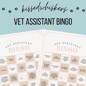 May include: Two bingo cards with the text "VET ASSISTANT BINGO" in black. The cards have various veterinary-related phrases in the boxes. The top of the image has the text "kissedwhiskers" in cursive and paw prints.