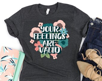 Your Feelings Are Valid, Mental Health Awareness,  Mental Health Matters, It's Ok to Not Be Ok Short-Sleeve Unisex T-Shirt