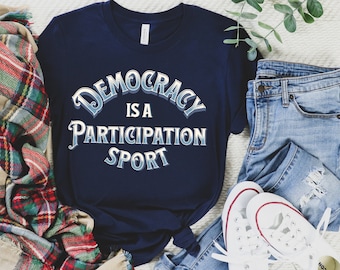 Democracy is a Participation Sport Unisex T-Shirt