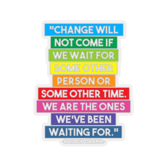Obama Quote Sticker: "We Are The Ones" - Democrat Gift