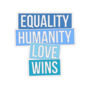Gelijkheid Humanity Love wint | Social Justice Sticker | Equal Rights Sticker | Gelijkheid Sticker voor laptop | Kiss-Cut Stickers