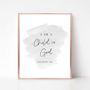 Bible Verse Prints, Nursery Wall Art, Galatians 3:26,  I am a Child of God, Grey, Bible Verse Wall Art, Baby Boy, Nursery Decor