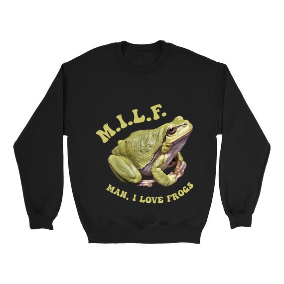 Milf Man I Love Frogs Sweatshirt In Black