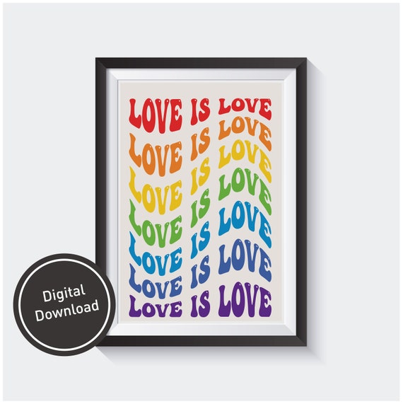 Love is Love Print, LQBTQA+ Queer Gay Lesbian Quote Home Decor, Wall Art Ally Gift Poster