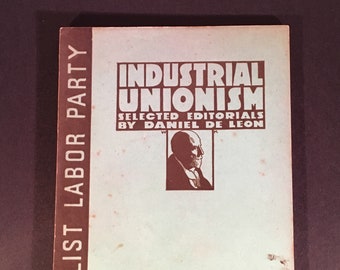 Industrial Unionism: Selected Editorials