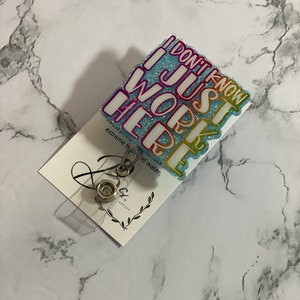 I Just Work Here Badge Reel