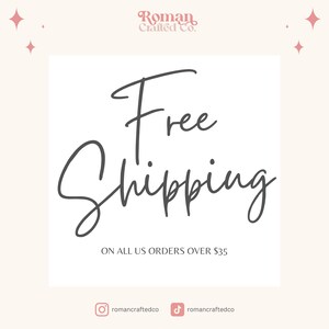 May include: White square with black text that says "Free Shipping" in a handwritten font. Below the text, it says "On all US orders over $35".