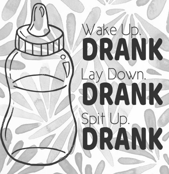 Download Free Wake Up Drank Lay Down Drank Spit Up Drank Baby Bottle Etsy SVG Cut Files