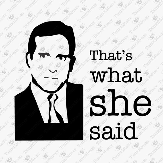 That's What She Said SVG Michael Scott SVG Office TV Etsy