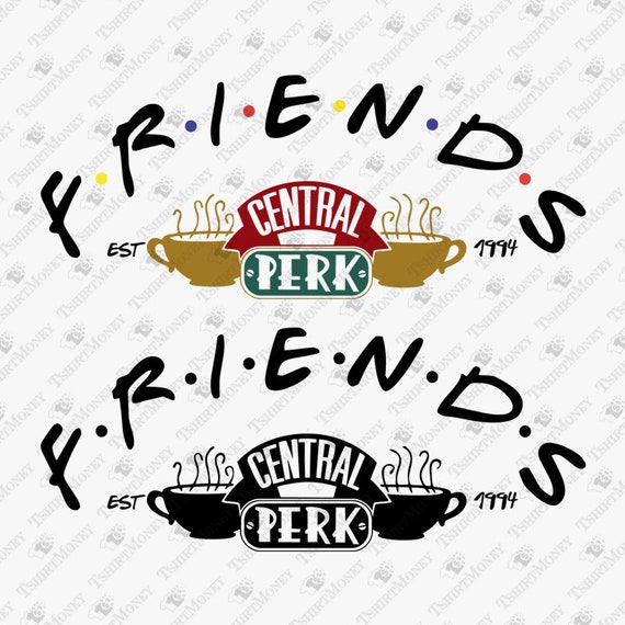 Download Friends TV Show SVG File Central Perk SVG Vinyl Cut File ...