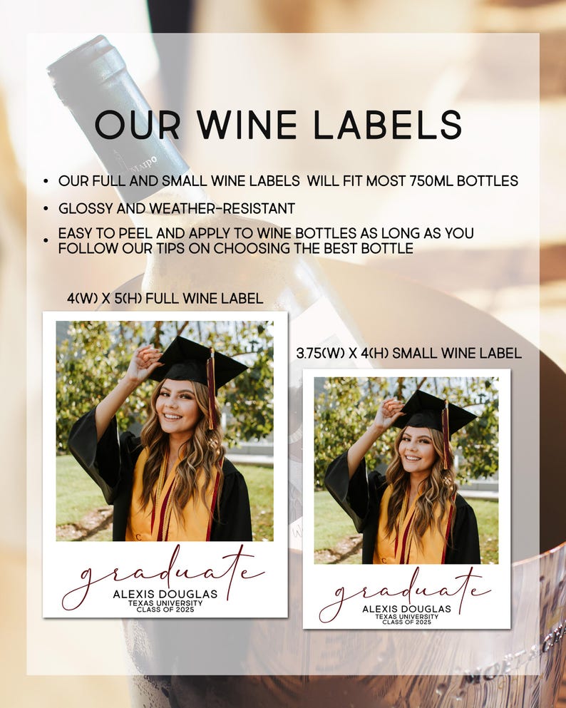 May include: Promotional image for wine labels. The text reads "OUR WINE LABELS" and lists features. Two photos of a graduate in a cap and gown are shown. The full label is 10.16cm wide by 12.7cm high, and the small label is 9.53cm wide by 10.16cm high.