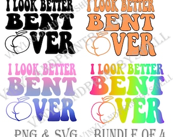 I Look Better Bent Over Png Bundle, Retro Wavy Funny Peach Bent Over, Peach Booty Png, Funny Peach, Adult Humor,