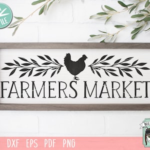Farmers Market SVG file, Farmers Market Cut File, Farmers Market Sign svg, Market Fresh, Kitchen, Farm fresh SVG, Chicken Silhouette
