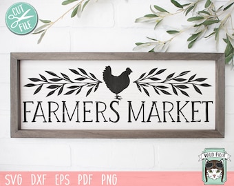 Farmers Market SVG file, Farmers Market Cut File, Farmers Market Sign svg, Market Fresh, Kitchen, Farm fresh SVG, Chicken Silhouette