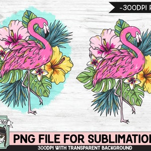 Flamingo SUBLIMATION designs png, Summer Sublimation png, Flamingo PNG sublimation file, Vacation, Tropical Flowers, Hibiscus, Leaves