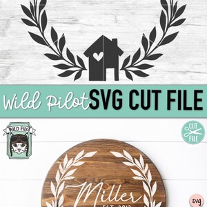 Puede incluir: Un archivo de corte SVG descargable para una corona con un dise&ntilde;o de casa y coraz&oacute;n. La corona se muestra en un letrero de madera con el texto "Miller EST. 2012".