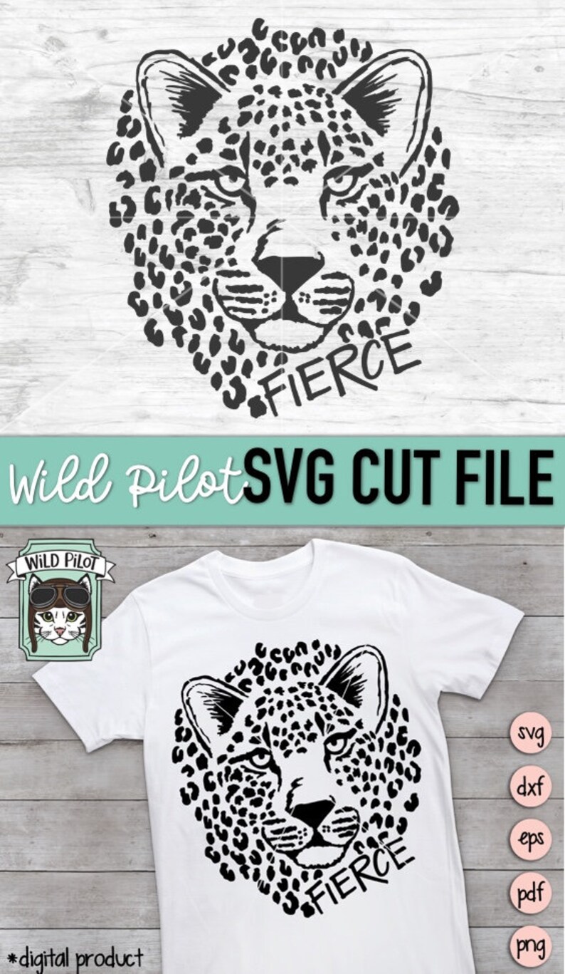 May include: Black and white digital download of a leopard's face with the word "FIERCE" underneath. The image is on a white t-shirt.
