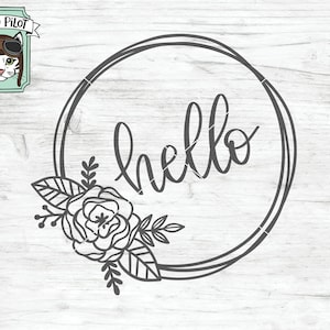 Hello SVG file, Flower Wreath svg, circle wreath clipart, hello wreath svg, Wreath cut file, floral Wreath svg, flower wreath vector