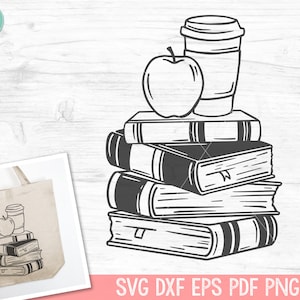 Book SVG, Reading SVG, Apple SVG, Coffee svg, Coffee Cup svg, Book Lover svg, Stack of books svg, Teacher Shirt svg, Read svg, School svg