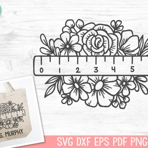 Teacher SVG, Back to School SVG, Teacher Gift SVG, Teacher Shirt svg, Floral Ruler svg, Flower Ruler svg, Teacher Life svg, School Supplies