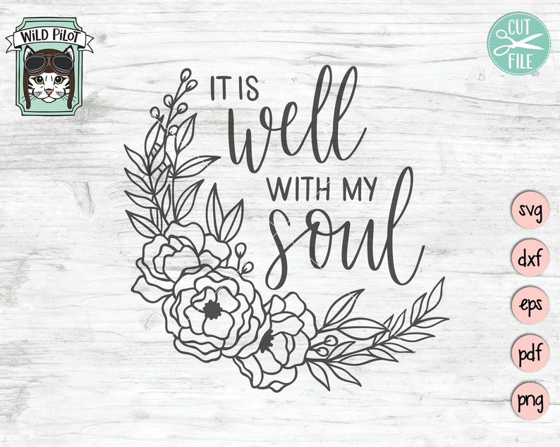 May include: Black and white line art design of a floral wreath with the text "It is well with my soul".