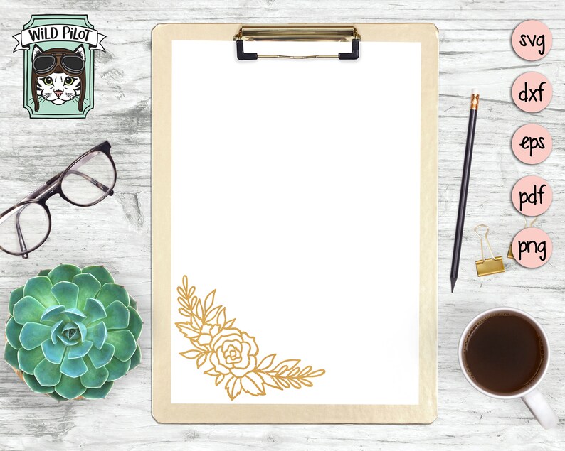 May include: A clipboard with a white background and a gold floral design in the bottom right corner. The clipboard is on a white wooden surface with a succulent plant, a pair of glasses, a pencil, a cup of coffee, and five pink circles with the words "svg", "dxf", "eps", "pdf", and "png" written in black.