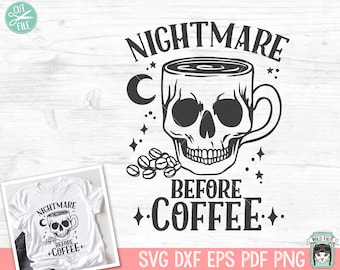 Nightmare Before Coffee svg file, Skull Coffee Mug svg, Halloween Coffee SVG, Coffee Quotes svg file, Skull Coffee Cup svg, Coffee png file